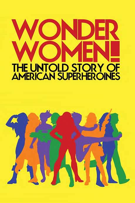 Wonder Women!: The Untold Story of American Superheroines